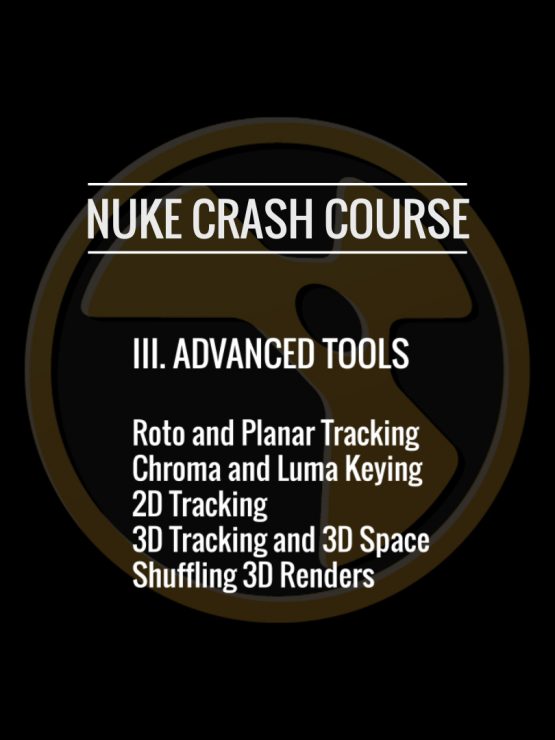 Nuke Crash Course - Part III: Advanced Tools